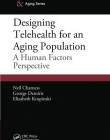 DESIGNING TELEHEALTH FOR AN AGING P