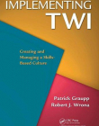 IMPLEMENTING TWI : CREATING AND MANAGING A SKILLS-BASED