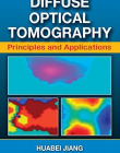 DIFFUSE OPTICAL TOMOGRAPHY : PRINCIPLES AND APPLICATION