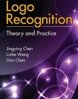 LOGO RECOGNITION, THEORY & PRACTICE