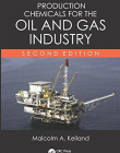 Production Chemicals for the Oil and Gas Industry, Second Edition