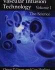 Non-Clinical Vascular Infusion Technology, Two Volume Set: Non-Clinical Vascular Infusion Technology, Volume I: The Science