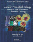 CANCER NANOTECHNOLOGY:PRINCIPLES AND APPLICATIONS IN RADIATION ONCOLOGY