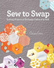 Sew to Swap: Quilting Projects to Exchange Online and by Mail