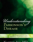 UNDERSTANDING PARKINSON'S DISEASE: AN INTRODUCTION FOR PATIENTS AND CAREGIVERS