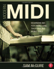 Modern MIDI: Sequencing and Performing Using Traditional and Mobile Tools