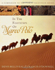 IN THE FOOTSTEPS OF MARCO POLO: A COMPANION TO THE PUBLIC TELEVISION FILM