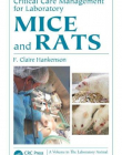Critical Care Management for Laboratory Mice and Rats (Laboratory Animal Pocket Reference)