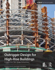 Outrigger Design for High-Rise Buildings (Ctbuh Technical Guide)