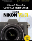 DAVID BUSCH'S COMPACT FIELD GUIDE FOR THE NIKON V1/J1