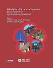 Life-Cycle of Structural Systems: Design, Assessment, Maintenance and Management