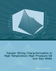 Tubular String Characterization in High Temperature High Pressure (HTHP) Oil and Gas Wells (Multiphysics Modeling)