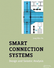 Smart Connection Systems: Design and Seismic Analysis