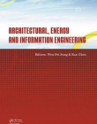 Architectural, Energy and Information Engineering: Proceedings of the 2015 International Conference on Architectural, Energy...