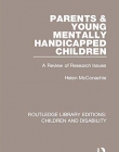 Children and Disability: Parents and Young Mentally Handicapped Children: A Review of Research Issues (Volume 10)