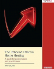 The Rebound Effect in Home Heating: A guide for policymakers and practitioners (Building Research and Information)