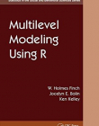 Multilevel Modeling Using R (Chapman & Hall/CRC Statistics in the Social and Behavioral Sciences)