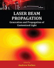 Laser Beam Propagation: Generation and Propagation of Customized Light