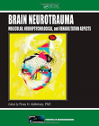 Brain Neurotrauma: Molecular, Neuropsychological, and Rehabilitation Aspects (Frontiers in Neuroengineering Series)