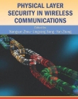 Physical Layer Security in Wireless Communications (Wireless Networks and Mobile Communications)