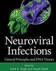 NEUROVIRAL INFECTIONS: GENERAL PRINCIPLES AND DNA VIRUSES