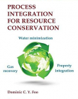 PROCESS INTEGRATION FOR RESOURCE CONSERVATION