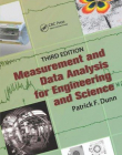 Measurement, Data Analysis, and Sensor Fundamentals for Engineering and Science: Measurement and Data Analysis for Engineering and Science, Third Edi