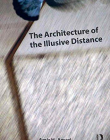 The Architecture of the Illusive Distance