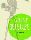 Cinema I: The Movement-Image (Bloomsbury Revelations)