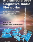 Multimedia over Cognitive Radio Networks: Algorithms, Protocols, and Experiments