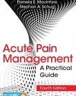 Acute Pain Management: A Practical Guide, Fourth Edition(B&Eb)
