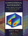 Computational Mathematics: Models, Methods, and Analysis with MATLAB® and MPI, Second Edition