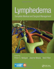 Lymphedema: Complete Medical and Surgical Management(B&Eb)