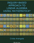 Exploring Linear Algebra: Labs and Projects with Mathematica ® (Textbooks in Mathematics)