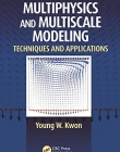 Multiphysics and Multiscale Modeling: Techniques and Applications