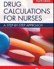 Drug Calculations for Nurses: A step-by-step approach, Fourth Edition