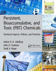 Persistent, Bioaccumulative, and Toxic (PBT) Chemicals: Technical Aspects, Policies, and Practices