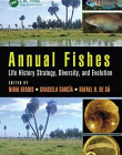 Annual Fishes: Life History Strategy, Diversity, and Evolution