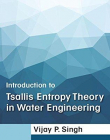 Introduction to Tsallis Entropy Theory in Water Engineering