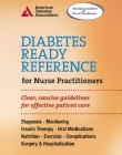 DIABETES READY REFERENCE FOR NURSE PRACTITIONERS: CLEAR, CONCISE GUIDELINES FOR EFFECTIVE PATIENT CARE