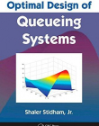 OPTIMAL DESIGN OF QUEUING SYSTEMS