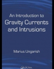 AN INTRODUCTION TO GRAVITY CURRENTS AND INTRUSIONS