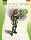 DRAWING: SCIENCE FICTION: LEARN TO DRAW STEP BY STEP (HOW TO DRAW AND PAINT)