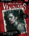HOW TO DRAW VAMPIRES: DISCOVER THE SECRETS TO DRAWING, PAINTING, AND ILLUSTRATING IMMORTALS OF THE NIGHT