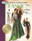 HOW TO DRAW & PAINT FASHION & COSTUME DESIGN: STEP-BY-STEP