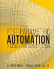 Post-parametric Automation in Design and Construction