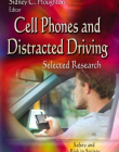 Cell Phones and Distracted Driving: Selected Research (Safety and Risk in Society)
