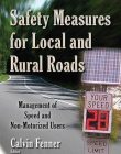 Safety Measures for Local and Rural Roads: Management of Speed and Non-Motorized Users (Transportation Infrastructure-Roads, Highways,Bridges