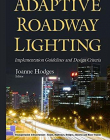 Adaptive Roadway Lighting Implementation: Guidelines & Design Criteria