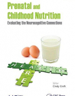 Prenatal and Childhood Nutrition: Evaluating the Neurocognitive Connections